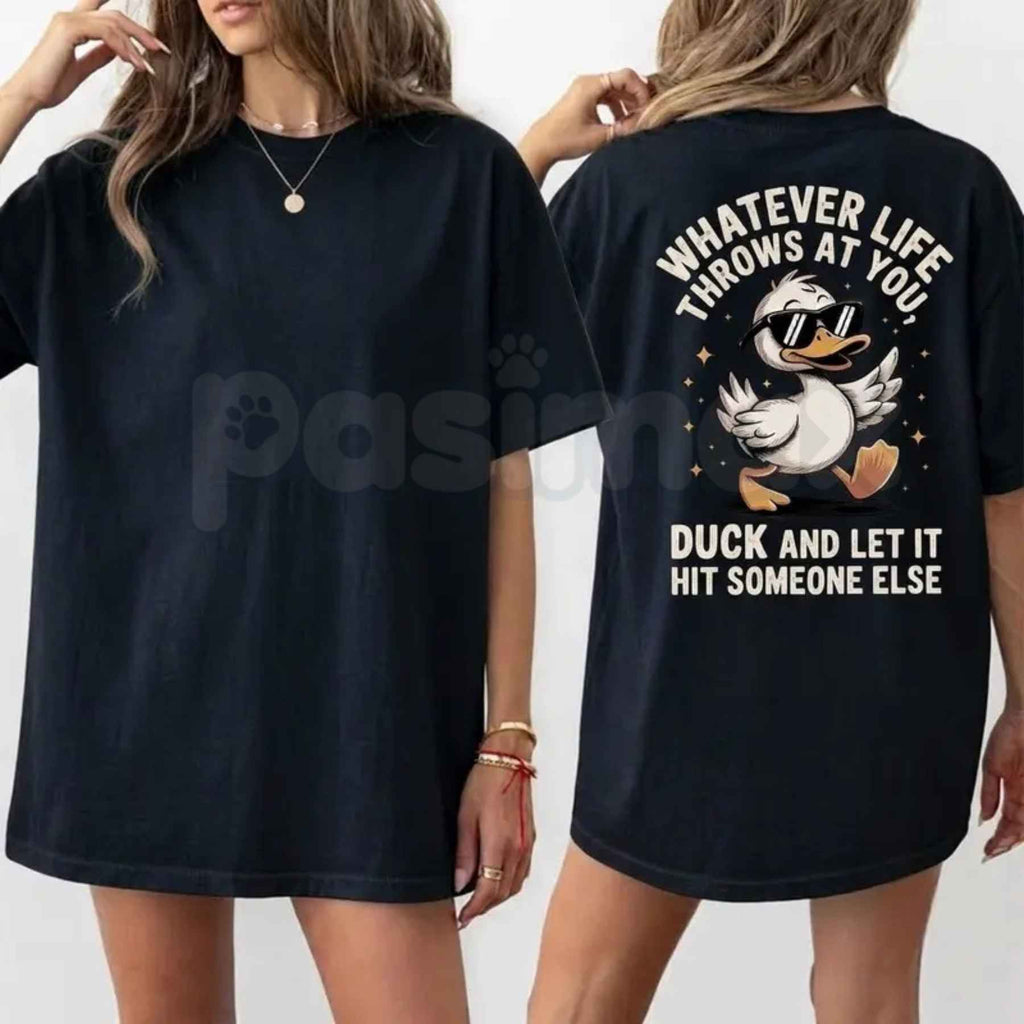 Whatever Life Throws At You Duck Shirt – Funny Duck Pun Tee, Cute Sarcastic Graphic T-Shirt, Wholesome Silly Mallard Unisex Classic Cotton Shirt