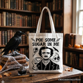 Poe Some Sugar On Me Tote Bag, Funny Edgar Allan Poe Retro Gift Shopper for Dark Academia Enthusiasts